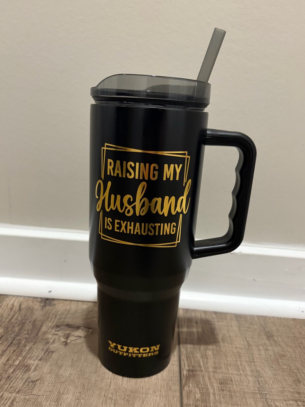Yukon Outfitters Tumbler with Quote - "Raising My Husband Is Exhausting" - 40oz